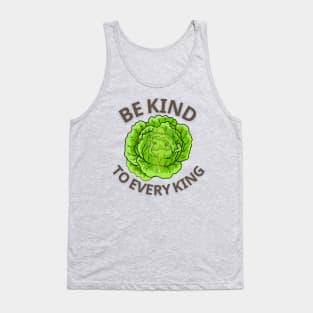 Be Kind to Every King Tank Top